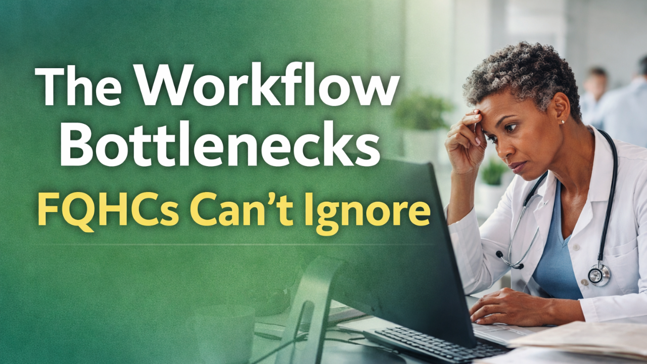 Why FQHCs Struggle with Referral Management and Prior Authorization and What Better Workflows Could Look Like
