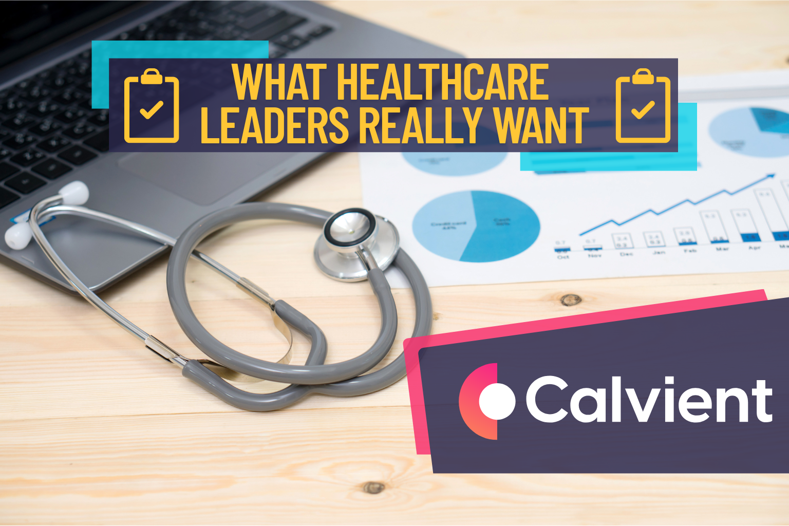 What Healthcare Leaders Really Want